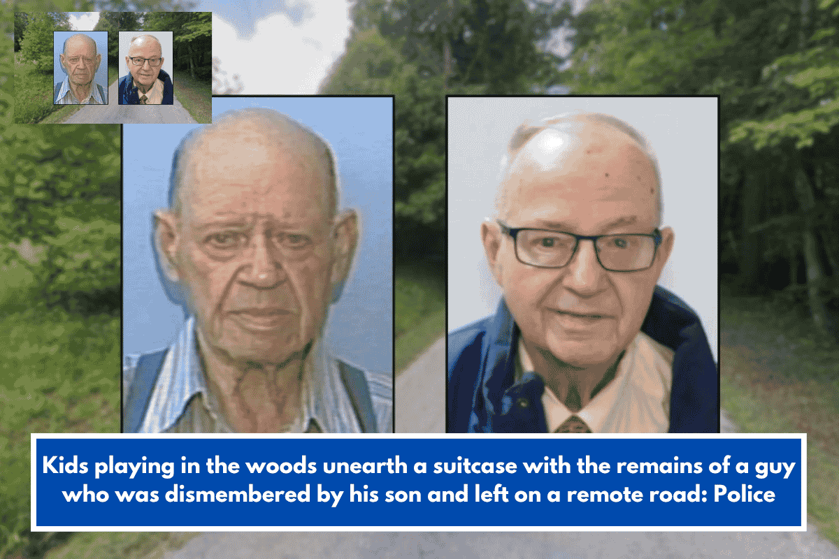 Kids playing in the woods unearth a suitcase with the remains of a guy who was dismembered by his son and left on a remote road: Police