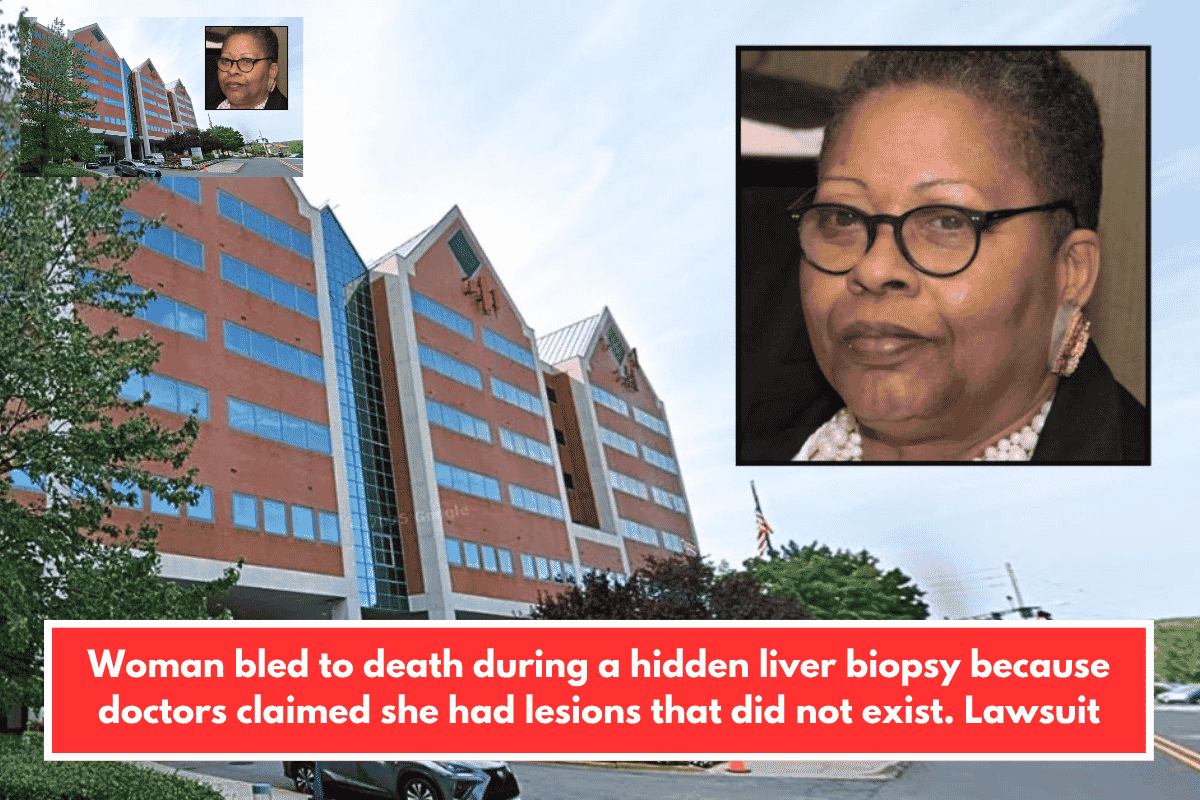 Woman bled to death during a hidden liver biopsy because doctors claimed she had lesions that did not exist. Lawsuit