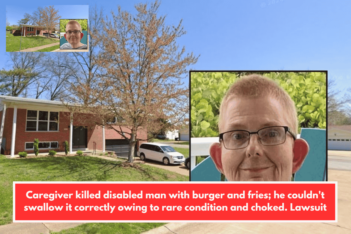 Caregiver killed disabled man with burger and fries; he couldn't swallow it correctly owing to rare condition and choked. Lawsuit