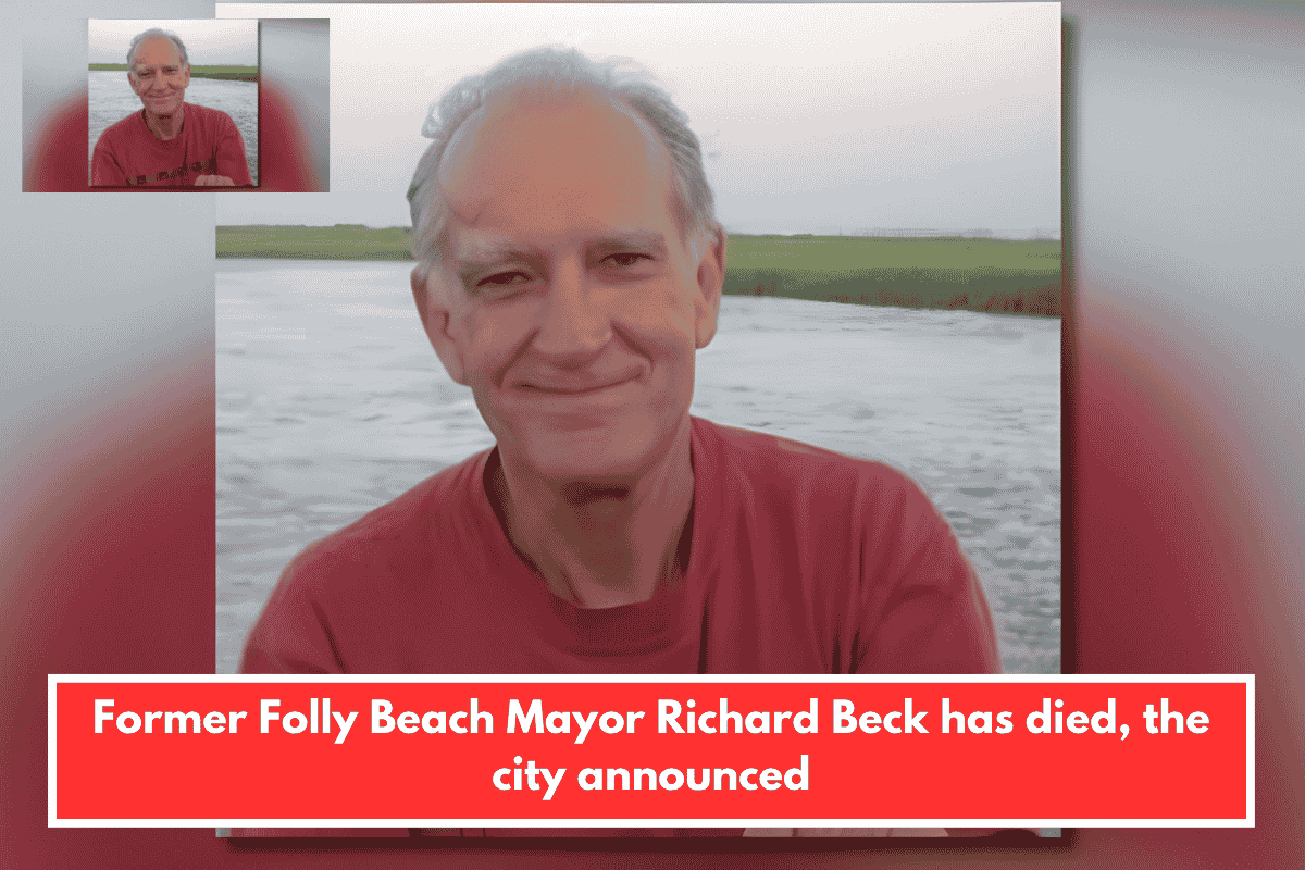 Former Folly Beach Mayor Richard Beck has died, the city announced