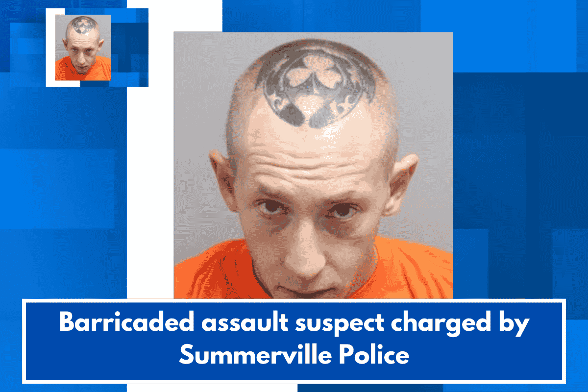 Barricaded assault suspect charged by Summerville Police