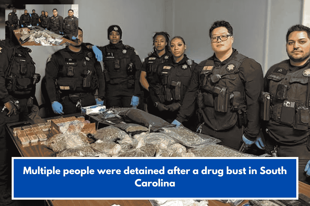 Multiple people were detained after a drug bust in South Carolina