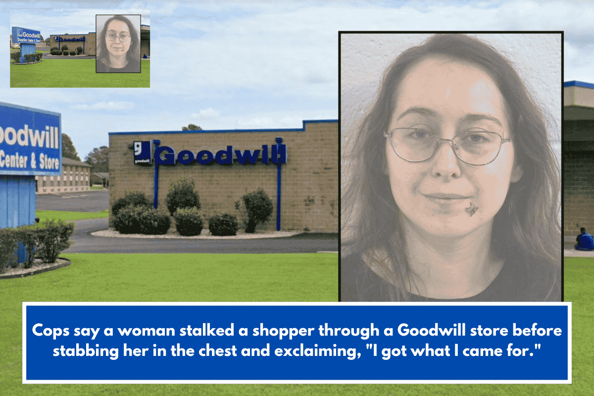 Cops say a woman stalked a shopper through a Goodwill store before stabbing her in the chest and exclaiming, "I got what I came for."