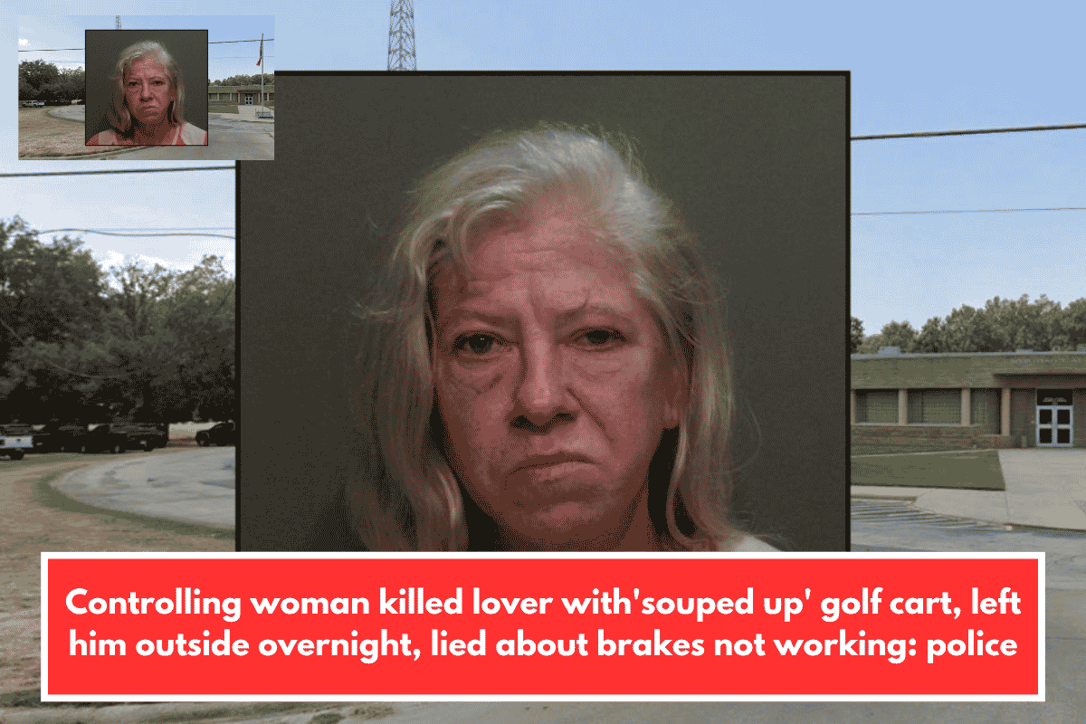 Controlling woman killed lover with'souped up' golf cart, left him outside overnight, lied about brakes not working: police