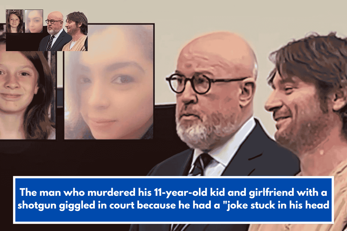 The man who murdered his 11-year-old kid and girlfriend with a shotgun giggled in court because he had a "joke stuck in his head