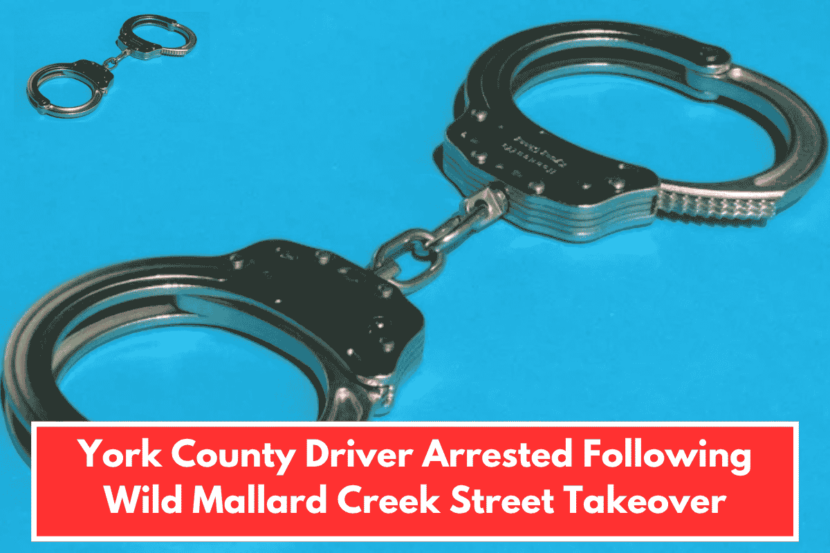 York County Driver Arrested Following Wild Mallard Creek Street Takeover
