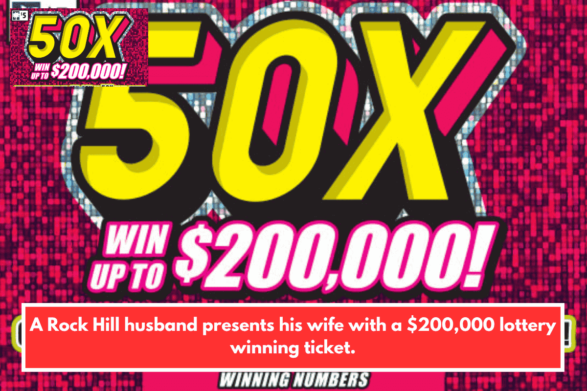 A Rock Hill husband presents his wife with a $200,000 lottery winning ticket.