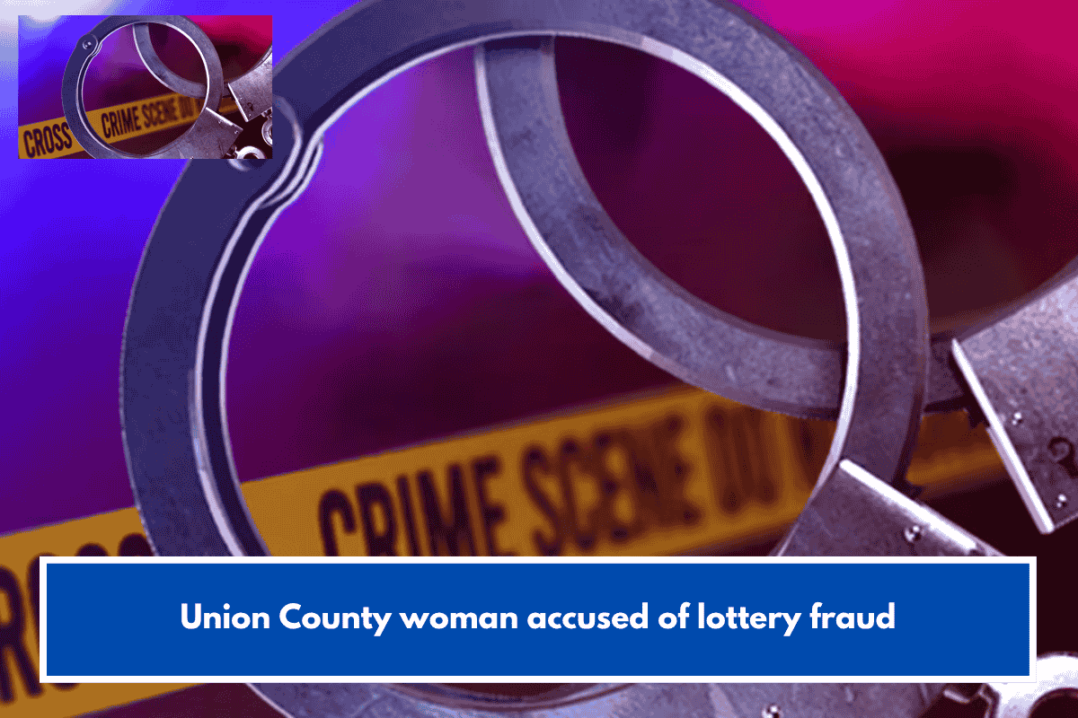 Union County woman accused of lottery fraud