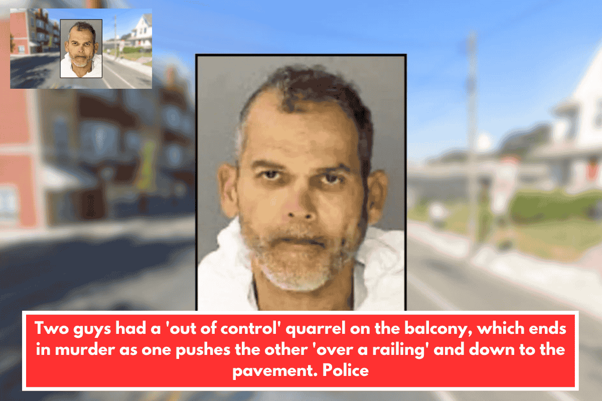 Two guys had a 'out of control' quarrel on the balcony, which ends in murder as one pushes the other 'over a railing' and down to the pavement. Police