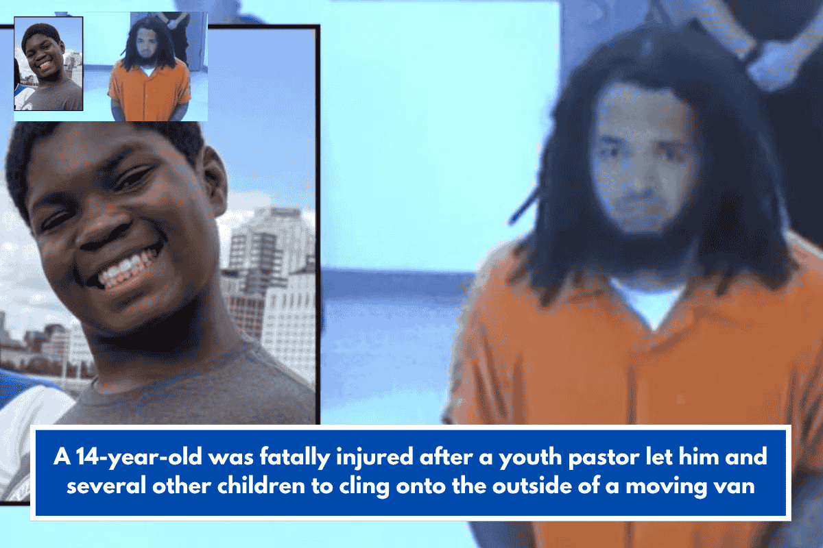 A 14-year-old was fatally injured after a youth pastor let him and several other children to cling onto the outside of a moving van