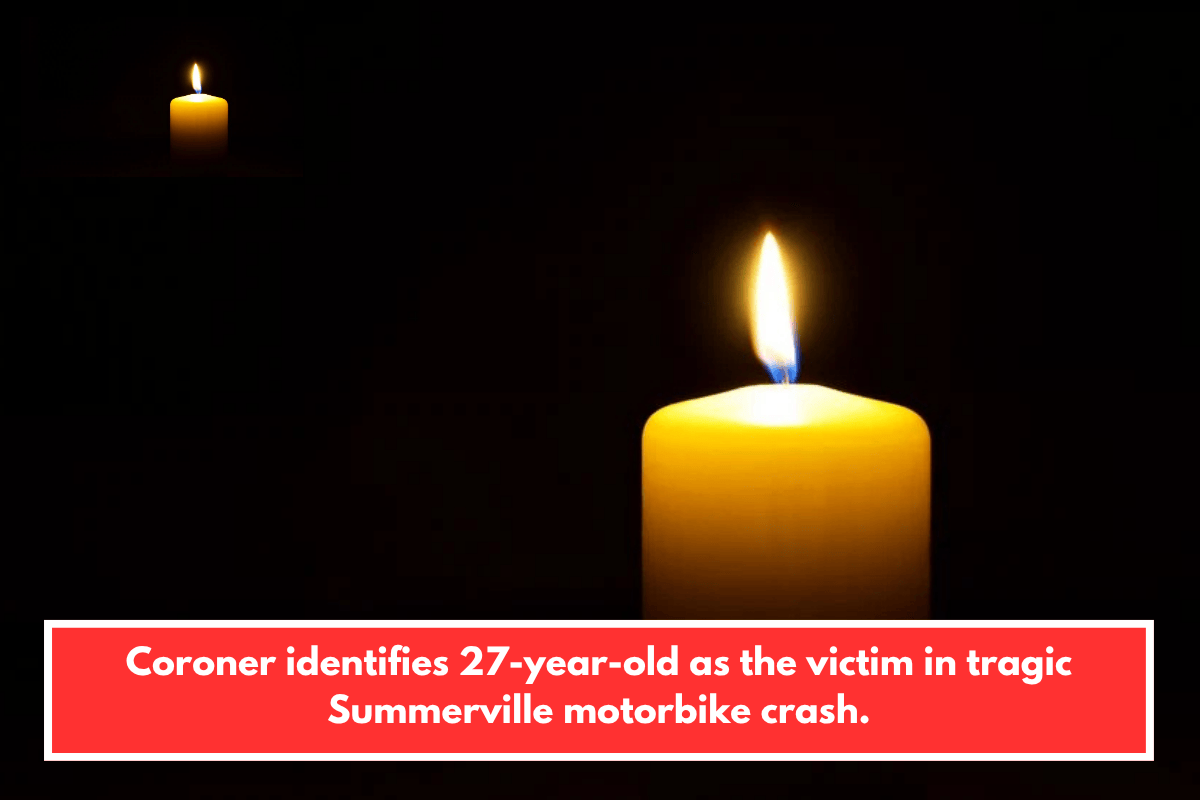 Coroner identifies 27-year-old as the victim in tragic Summerville motorbike crash.