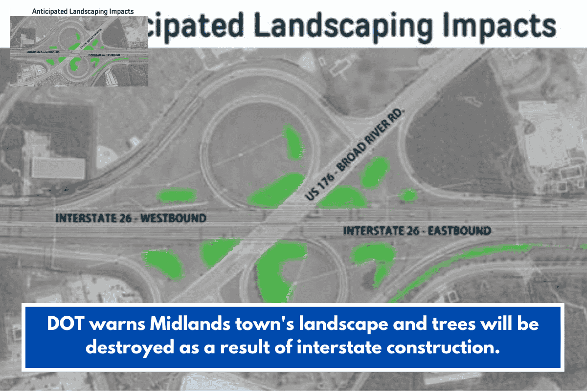 DOT warns Midlands town's landscape and trees will be destroyed as a result of interstate construction.