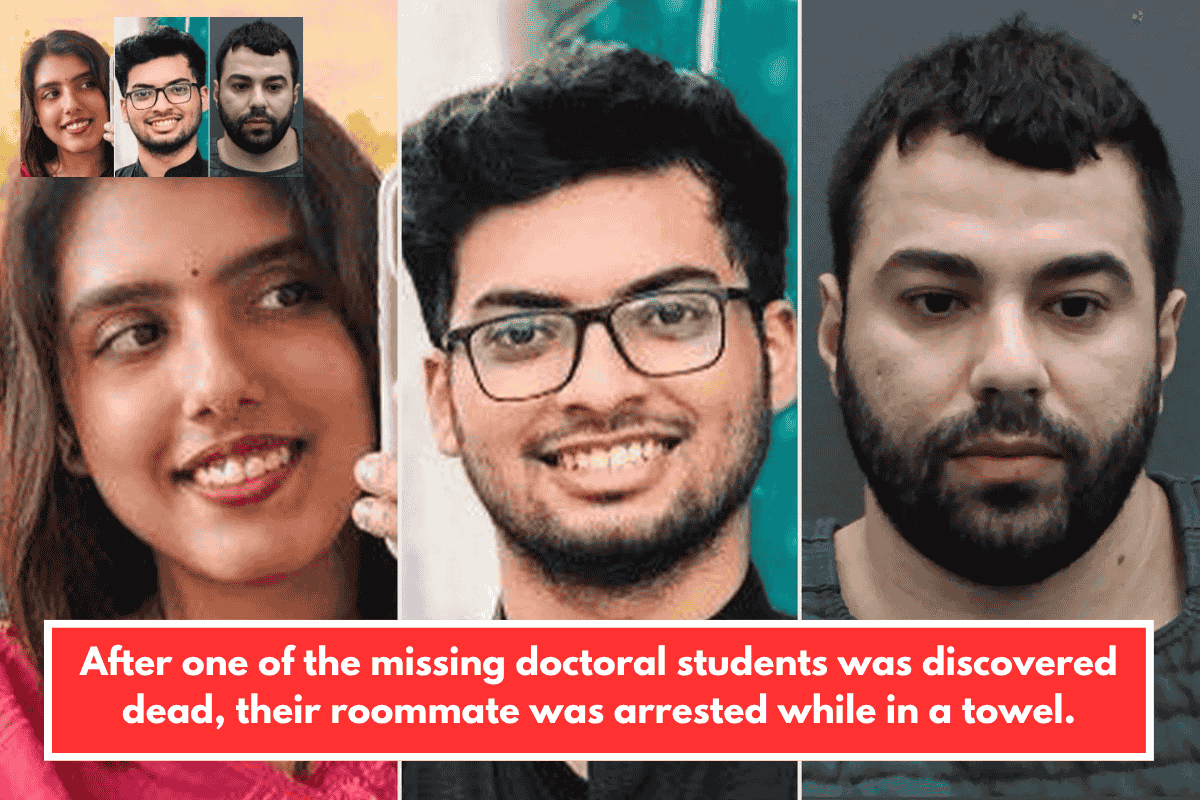 After one of the missing doctoral students was discovered dead, their roommate was arrested while in a towel.