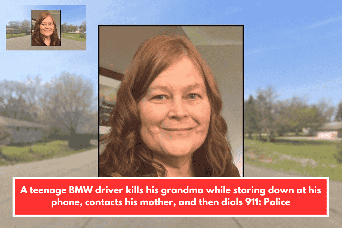 A teenage BMW driver kills his grandma while staring down at his phone, contacts his mother, and then dials 911: Police