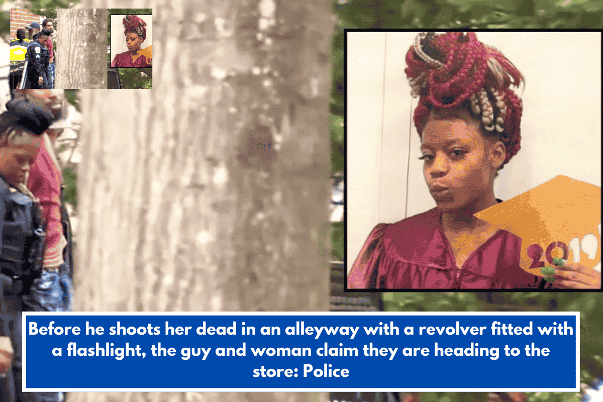 Before he shoots her dead in an alleyway with a revolver fitted with a flashlight, the guy and woman claim they are heading to the store: Police