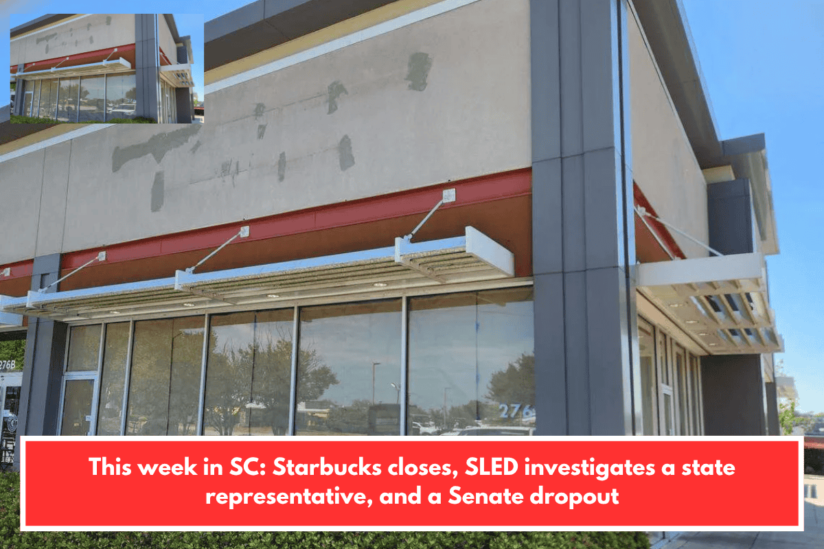 This week in SC Starbucks closes, SLED investigates a state representative, and a Senate dropout