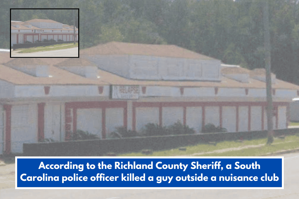According to the Richland County Sheriff, a South Carolina police officer killed a guy outside a nuisance club