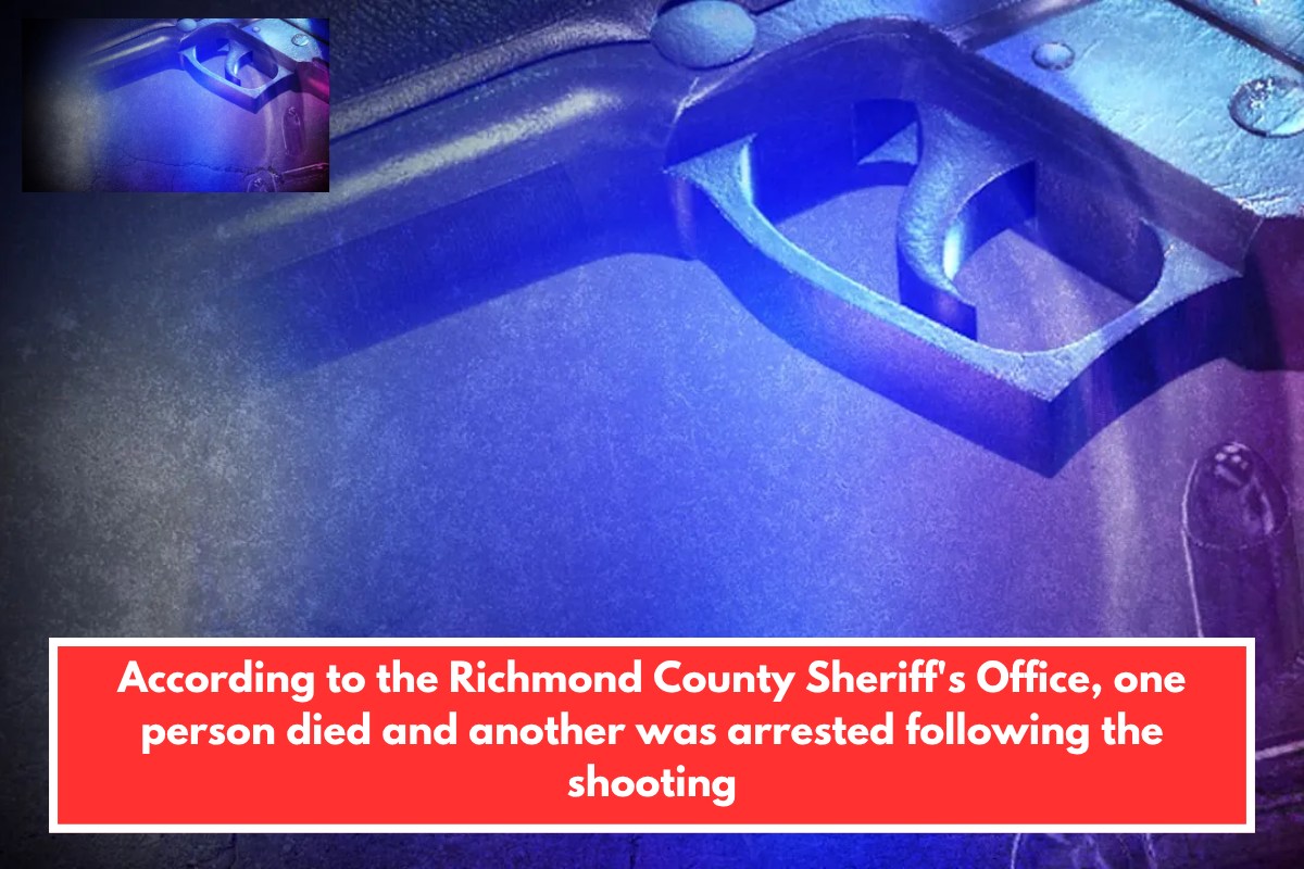 According to the Richmond County Sheriff's Office, one person died and another was arrested following the shooting