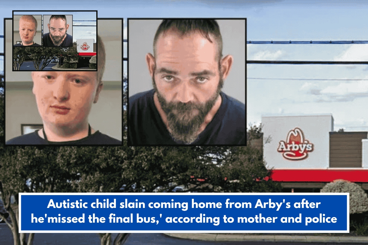 Autistic child slain coming home from Arby's after he'missed the final bus,' according to mother and police