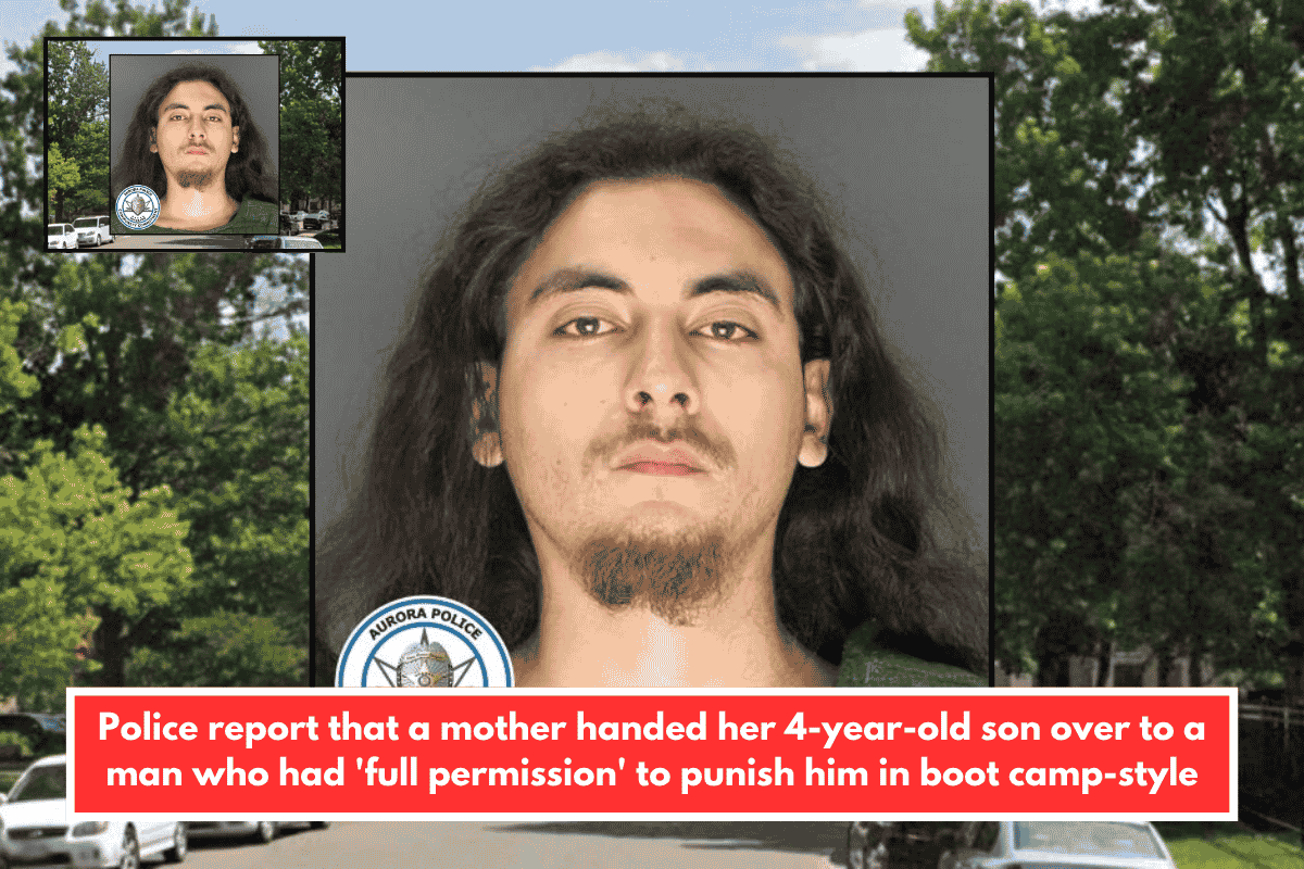 Police report that a mother handed her 4-year-old son over to a man who had 'full permission' to punish him in boot camp-style