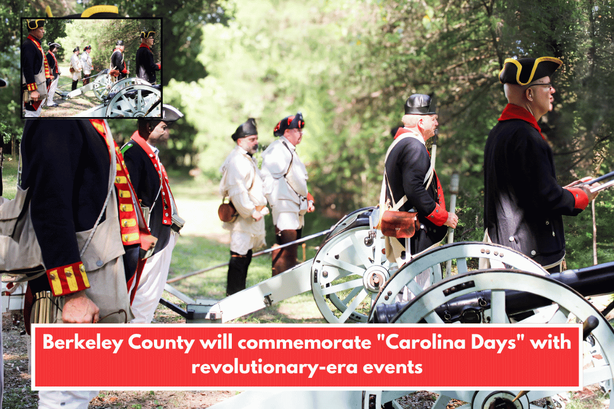 Berkeley County will commemorate "Carolina Days" with revolutionary-era events