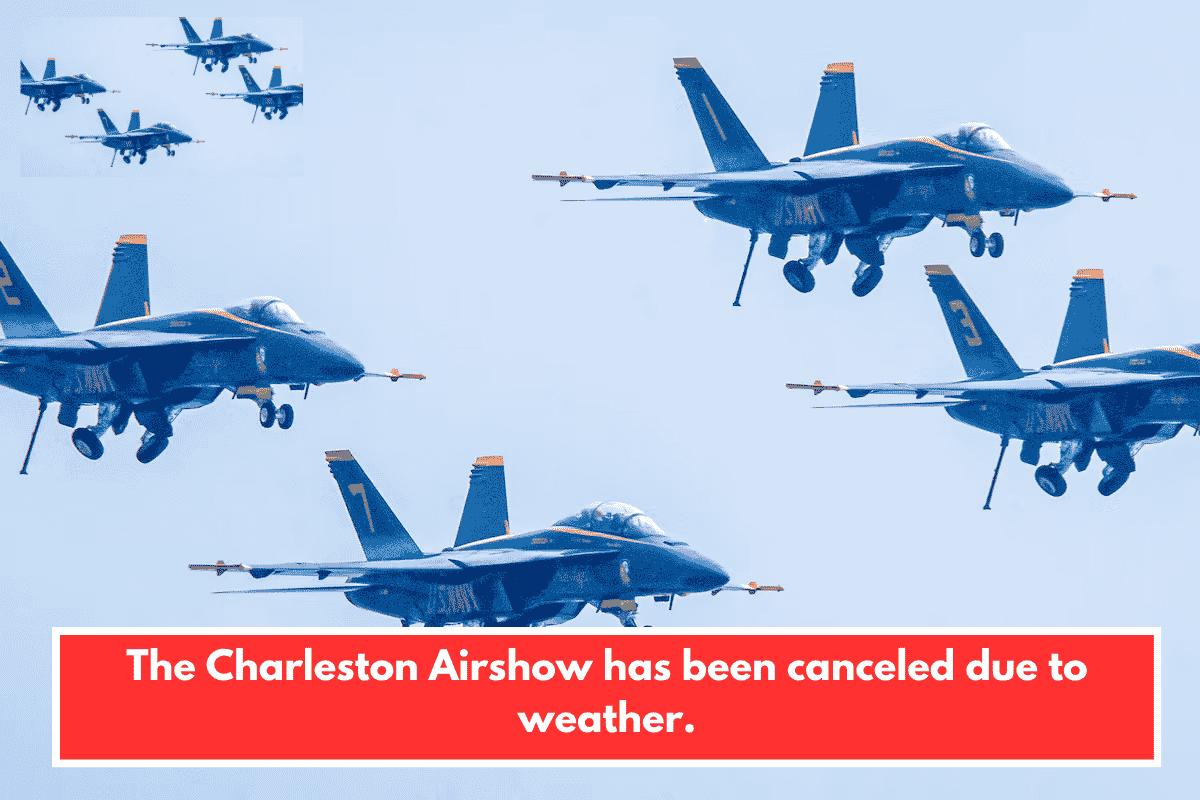 The Charleston Airshow has been canceled due to weather.