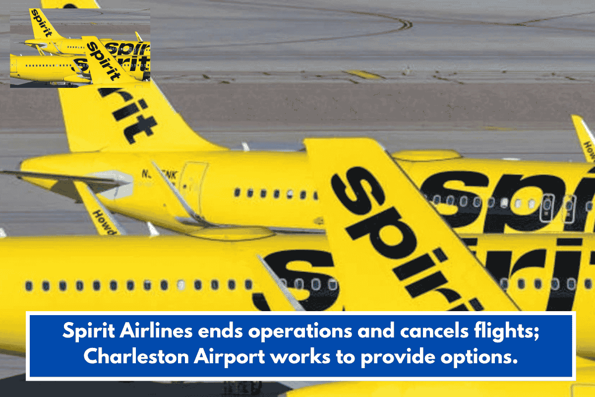 Spirit Airlines ends operations and cancels flights; Charleston Airport works to provide options.