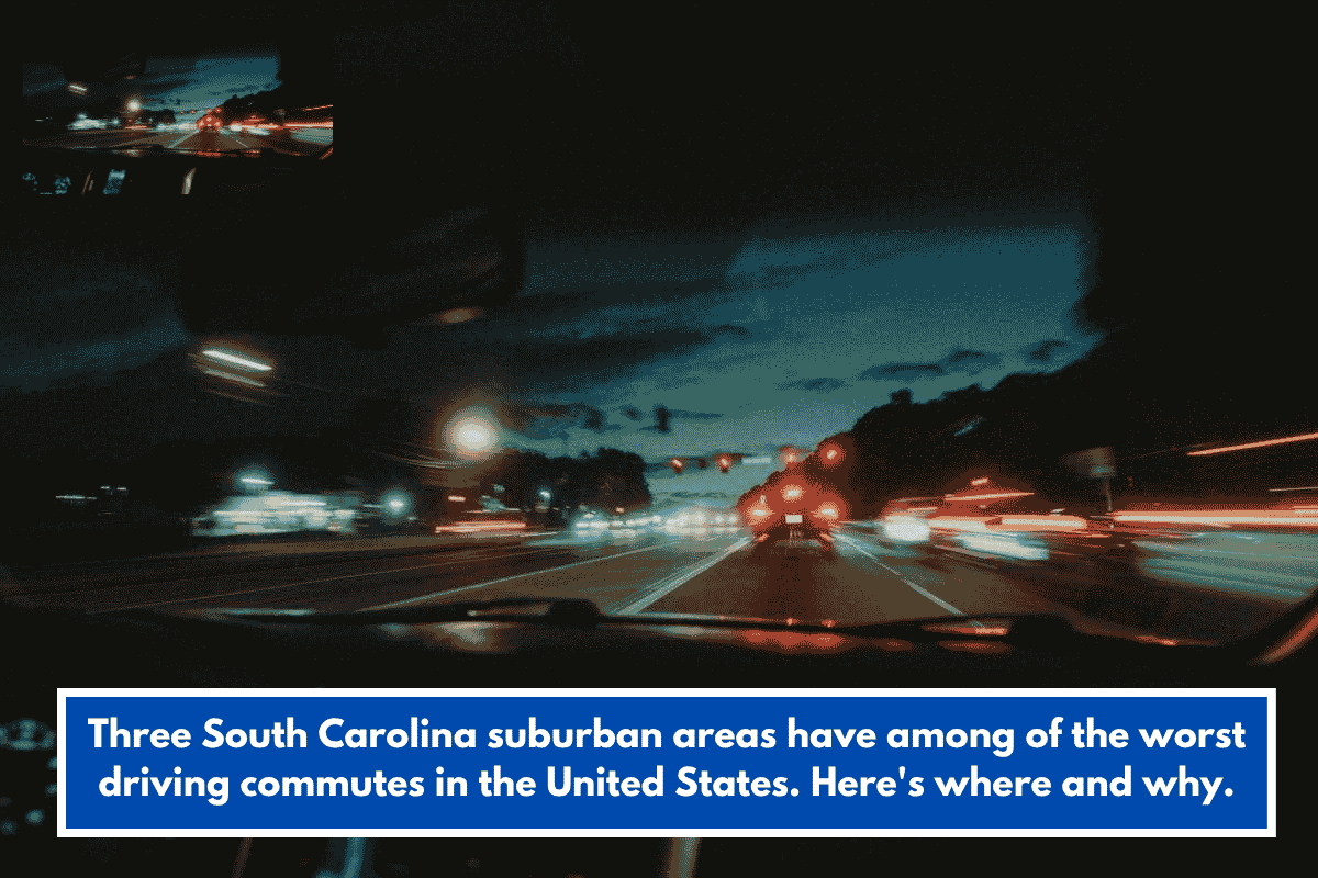 Three South Carolina suburban areas have among of the worst driving commutes in the United States. Here's where and why.
