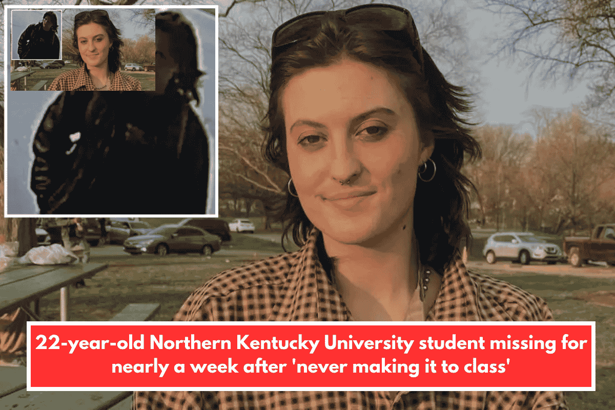 22-year-old Northern Kentucky University student missing for nearly a week after 'never making it to class'