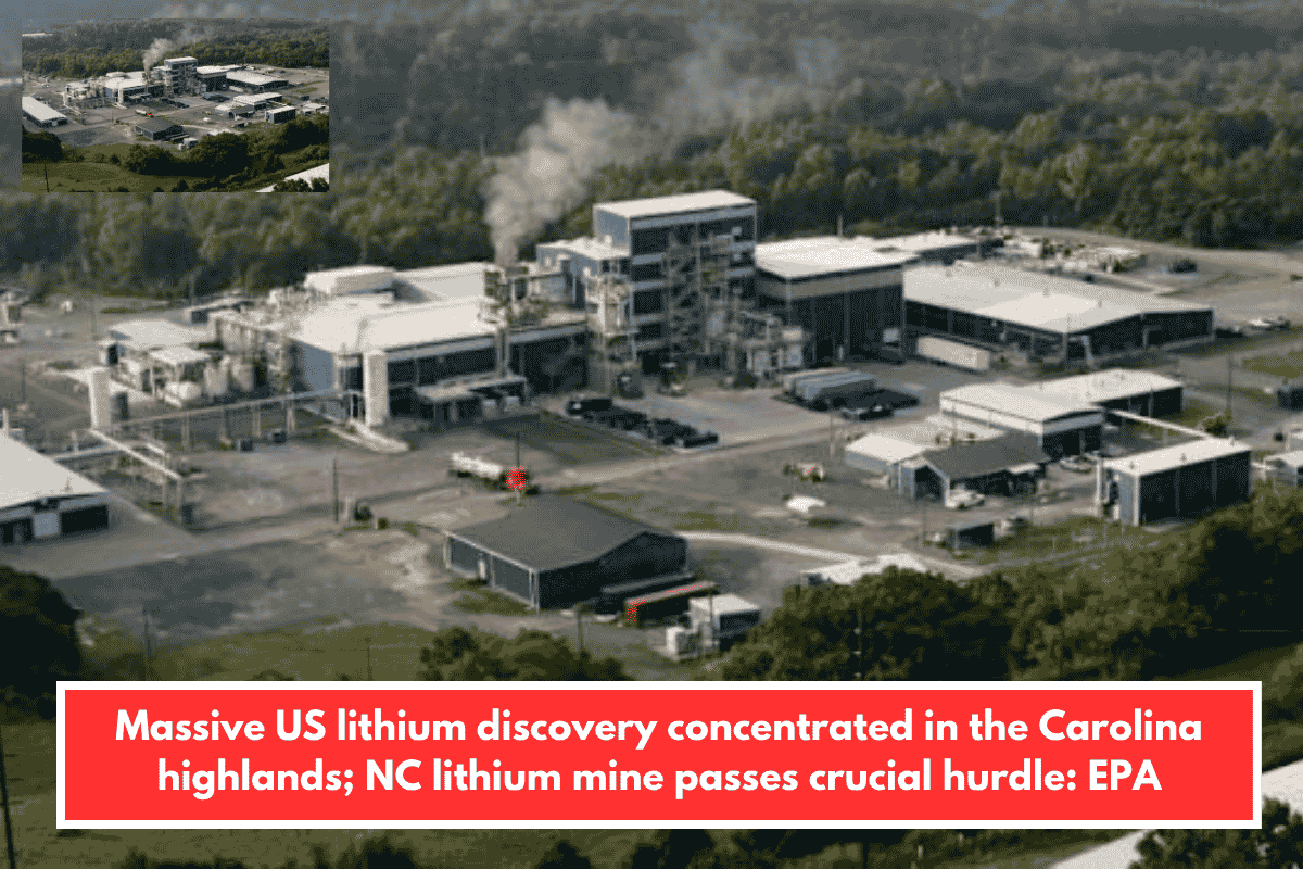 Massive US lithium discovery concentrated in the Carolina highlands; NC lithium mine passes crucial hurdle: EPA
