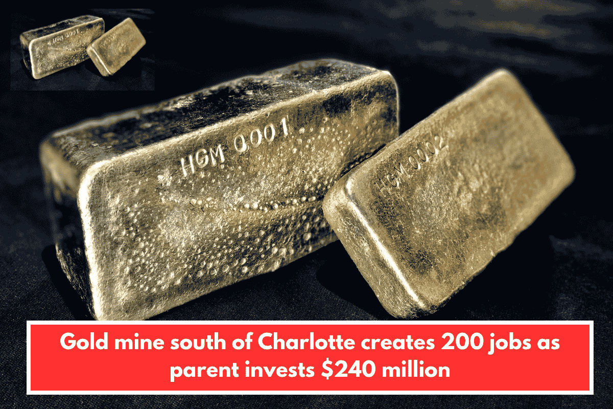 Gold mine south of Charlotte creates 200 jobs as parent invests $240 million