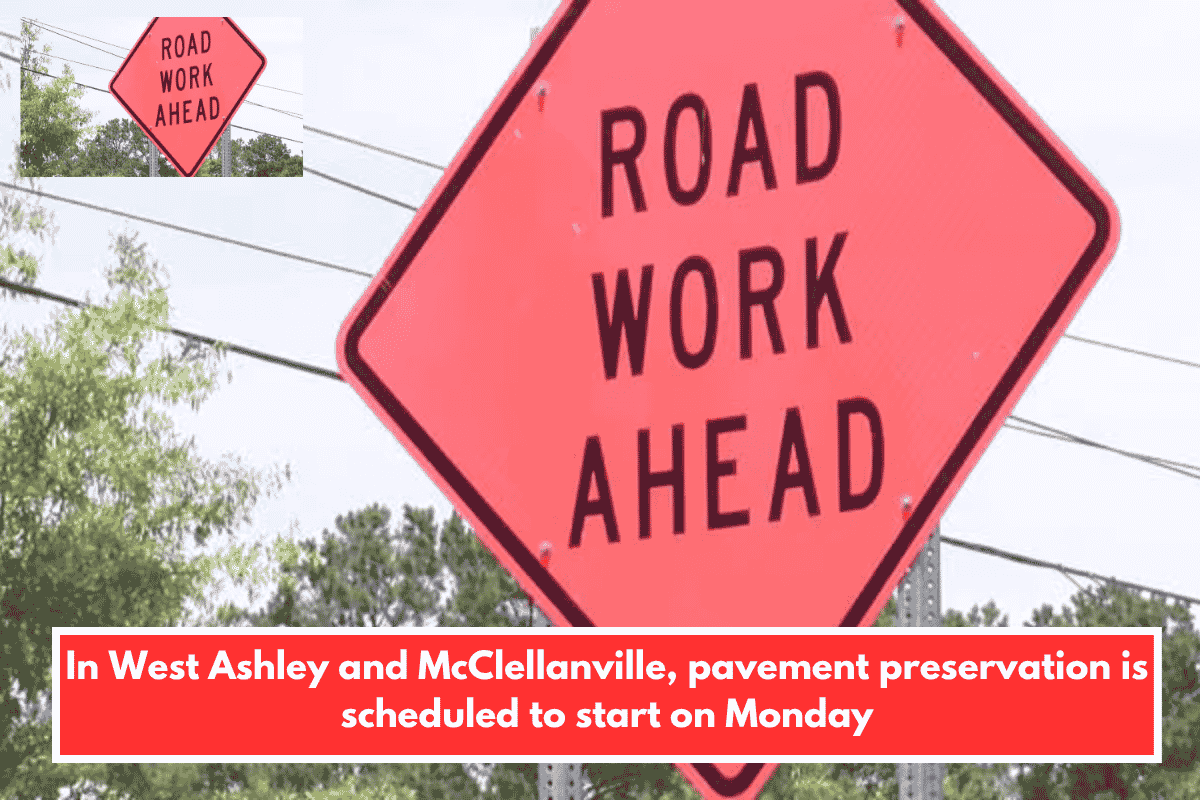 In West Ashley and McClellanville, pavement preservation is scheduled to start on Monday