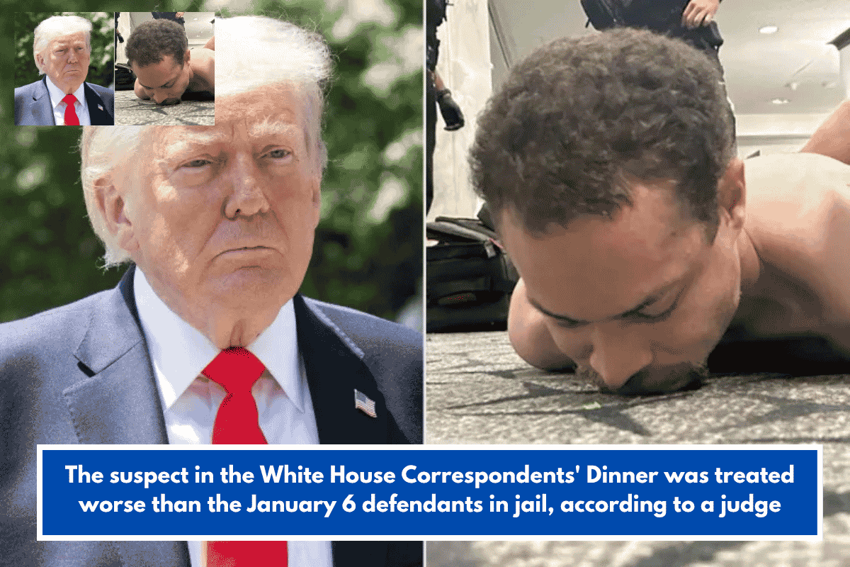The suspect in the White House Correspondents' Dinner was treated worse than the January 6 defendants in jail, according to a judge