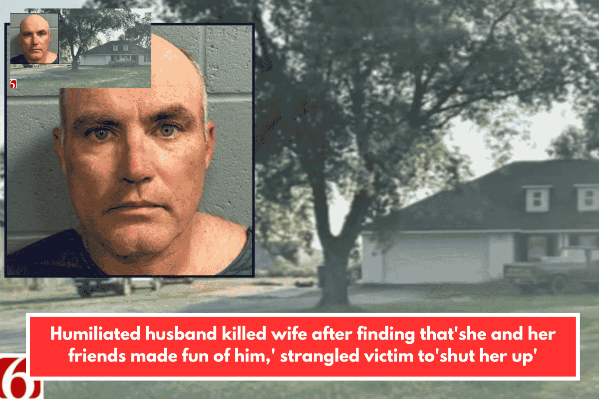 Humiliated husband killed wife after finding that'she and her friends made fun of him,' strangled victim to'shut her up'