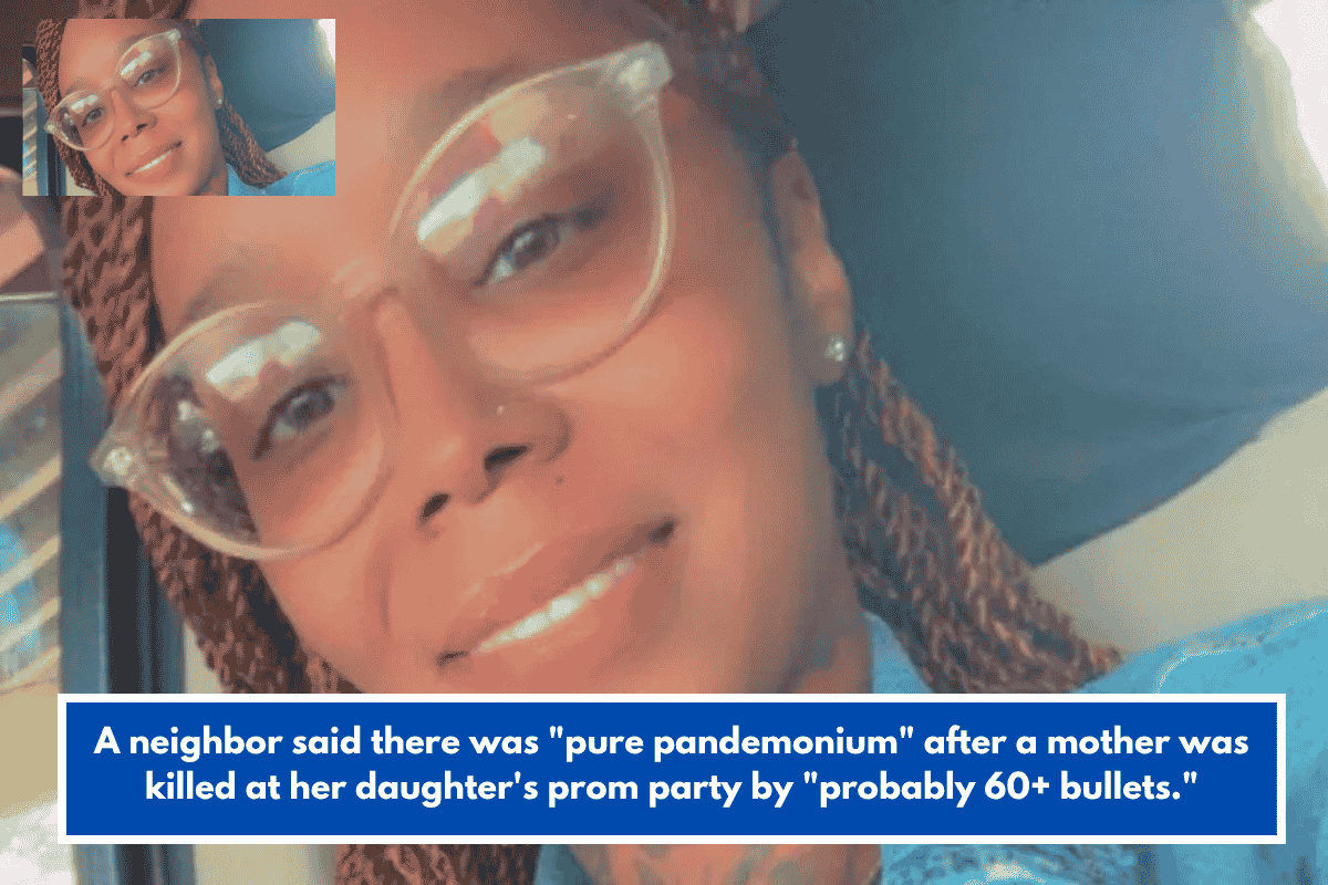 A neighbor said there was "pure pandemonium" after a mother was killed at her daughter's prom party by "probably 60+ bullets."