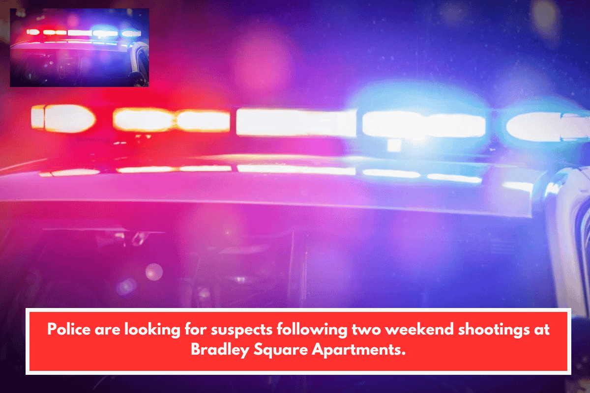 Police are looking for suspects following two weekend shootings at Bradley Square Apartments.