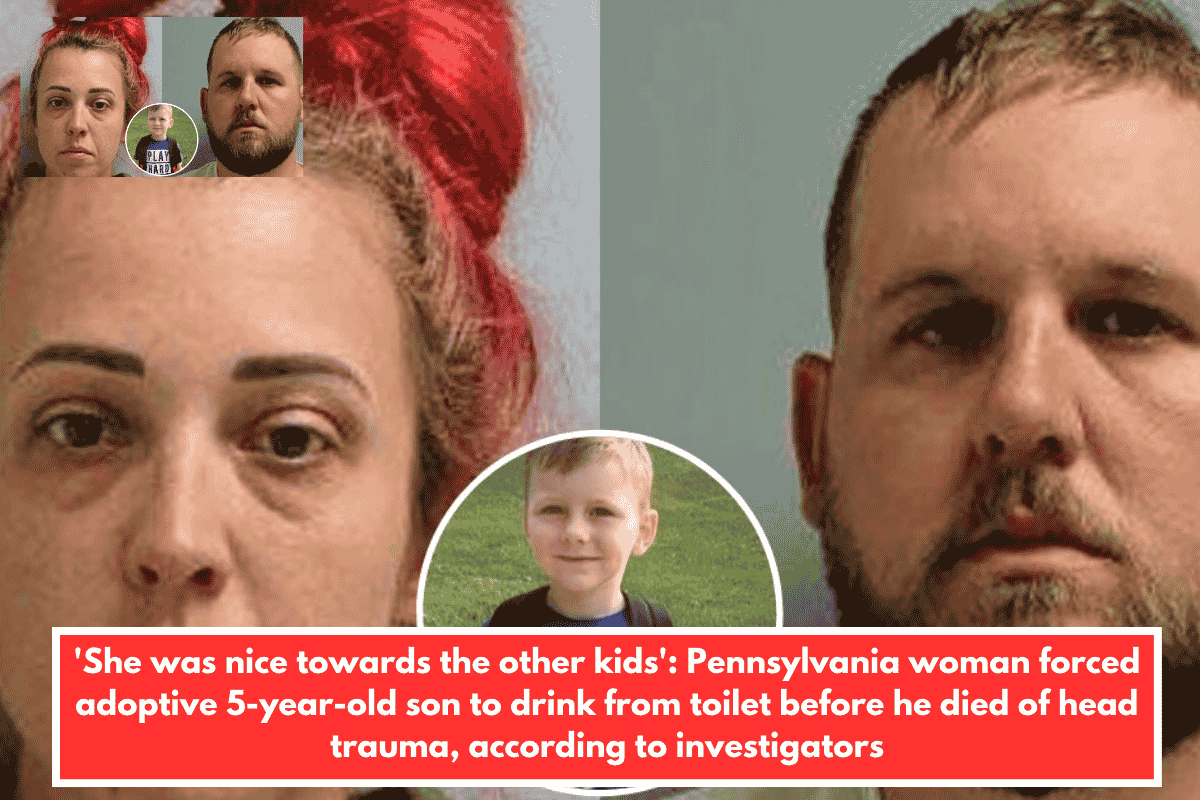 'She was nice towards the other kids': Pennsylvania woman forced adoptive 5-year-old son to drink from toilet before he died of head trauma, according to investigators