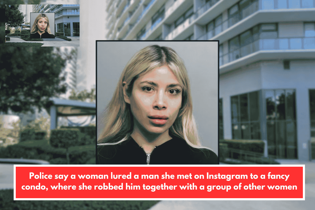 Police say a woman lured a man she met on Instagram to a fancy condo, where she robbed him together with a group of other women