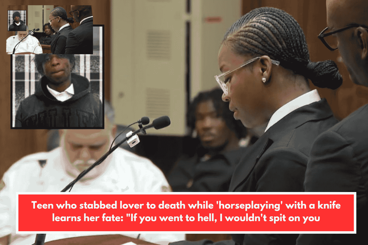 Teen who stabbed lover to death while 'horseplaying' with a knife learns her fate: "If you went to hell, I wouldn't spit on you