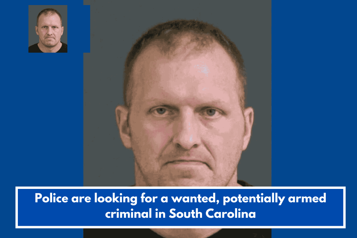 Police are looking for a wanted, potentially armed criminal in South Carolina