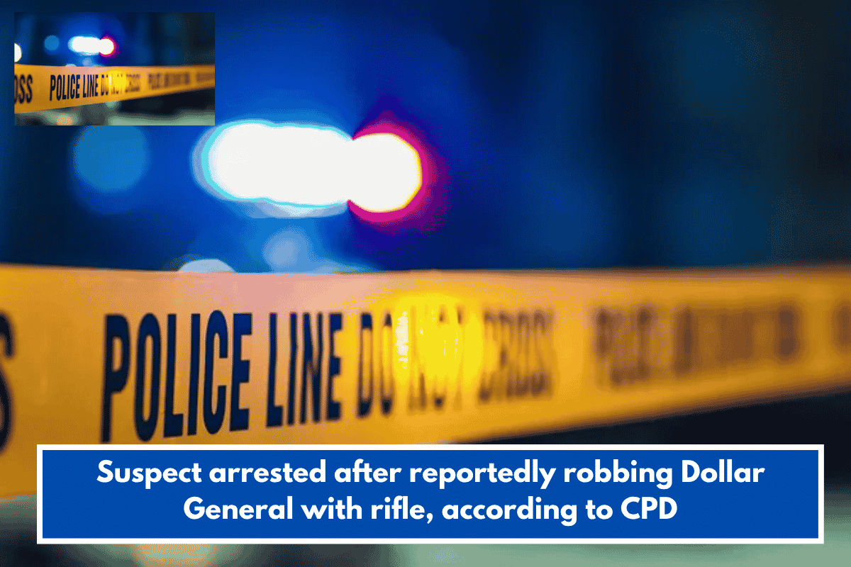 Suspect arrested after reportedly robbing Dollar General with rifle, according to CPD
