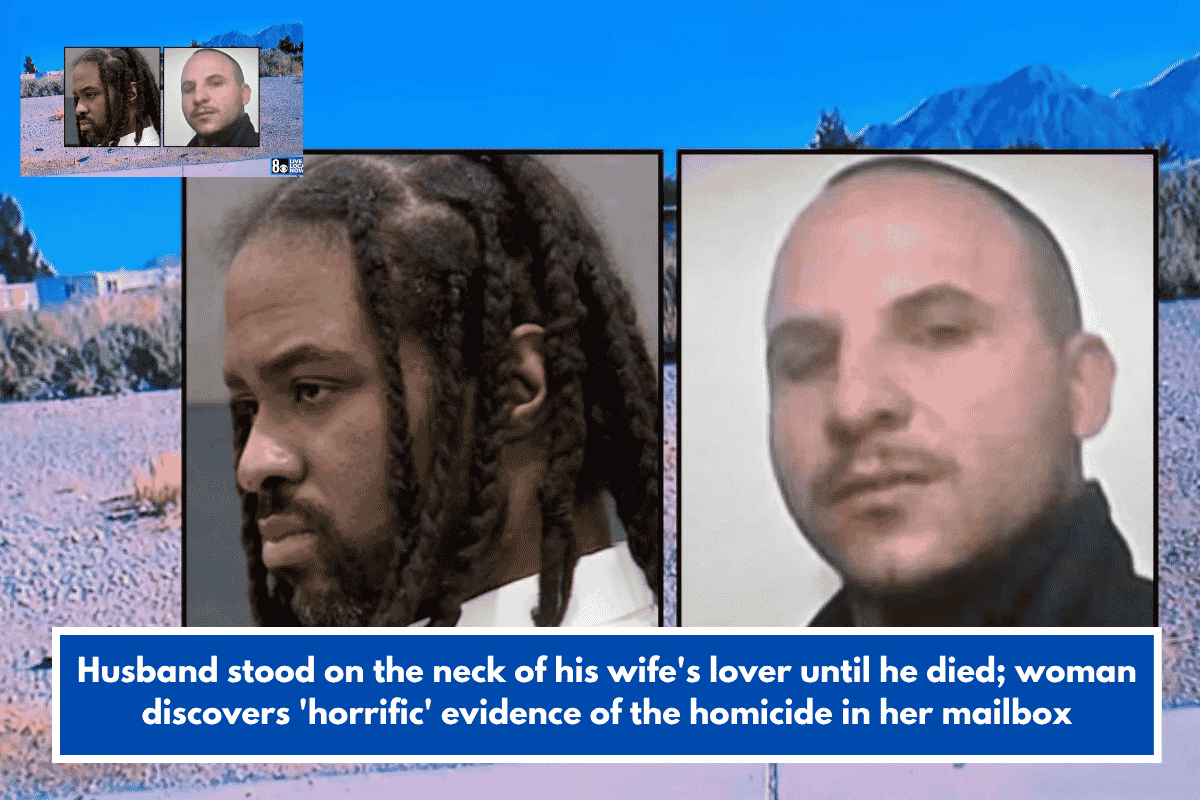 Husband stood on the neck of his wife's lover until he died; woman discovers 'horrific' evidence of the homicide in her mailbox