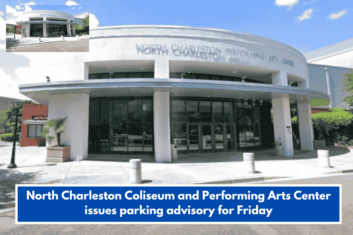 North Charleston Coliseum and Performing Arts Center issues parking advisory for Friday