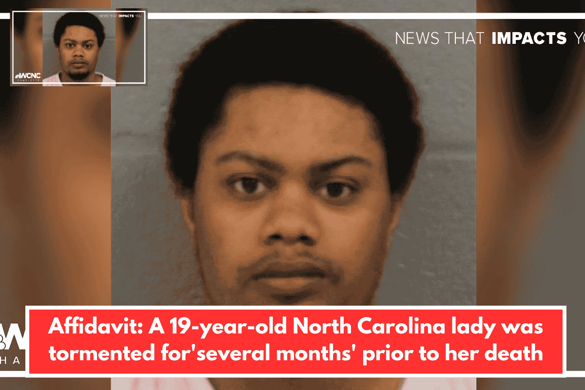 Affidavit: A 19-year-old North Carolina lady was tormented for'several months' prior to her death