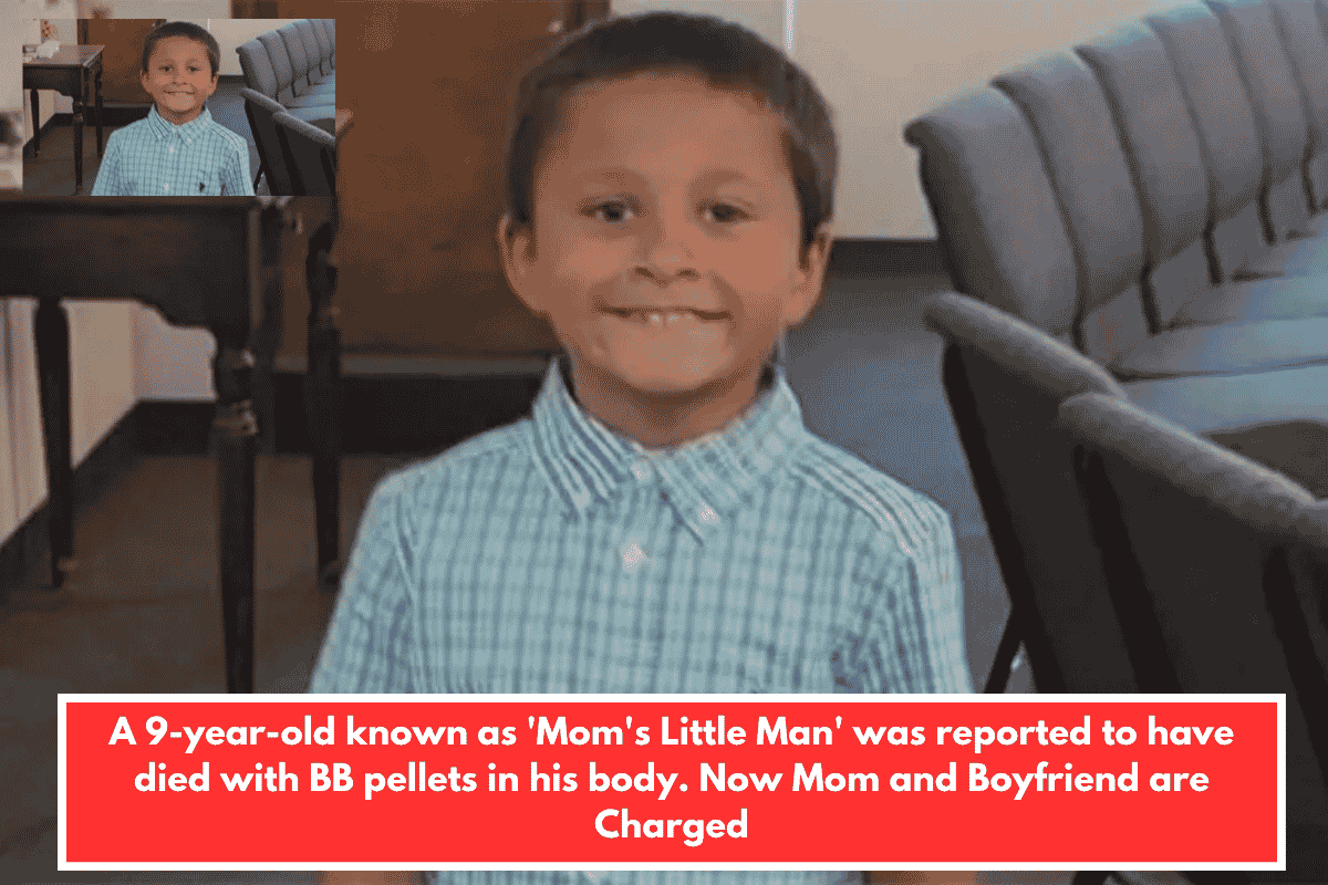 A 9-year-old known as 'Mom's Little Man' was reported to have died with BB pellets in his body. Now Mom and Boyfriend are Charged