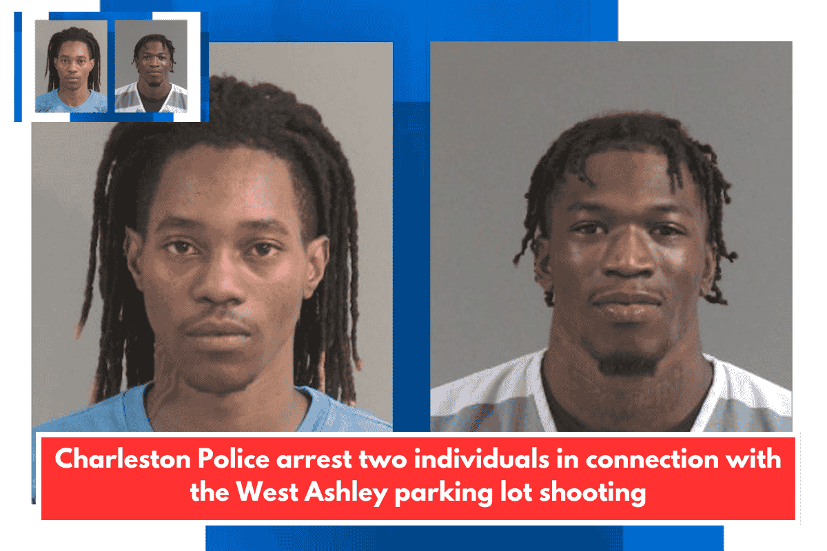 Charleston Police arrest two individuals in connection with the West Ashley parking lot shooting