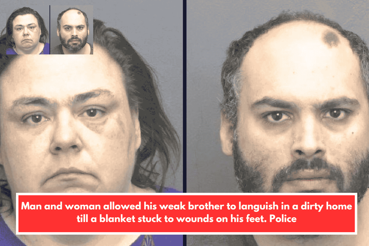 Man and woman allowed his weak brother to languish in a dirty home till a blanket stuck to wounds on his feet. Police