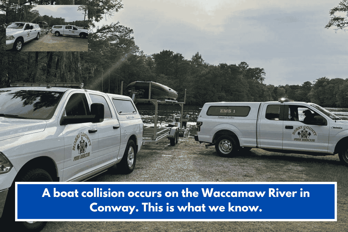 A boat collision occurs on the Waccamaw River in Conway. This is what we know.