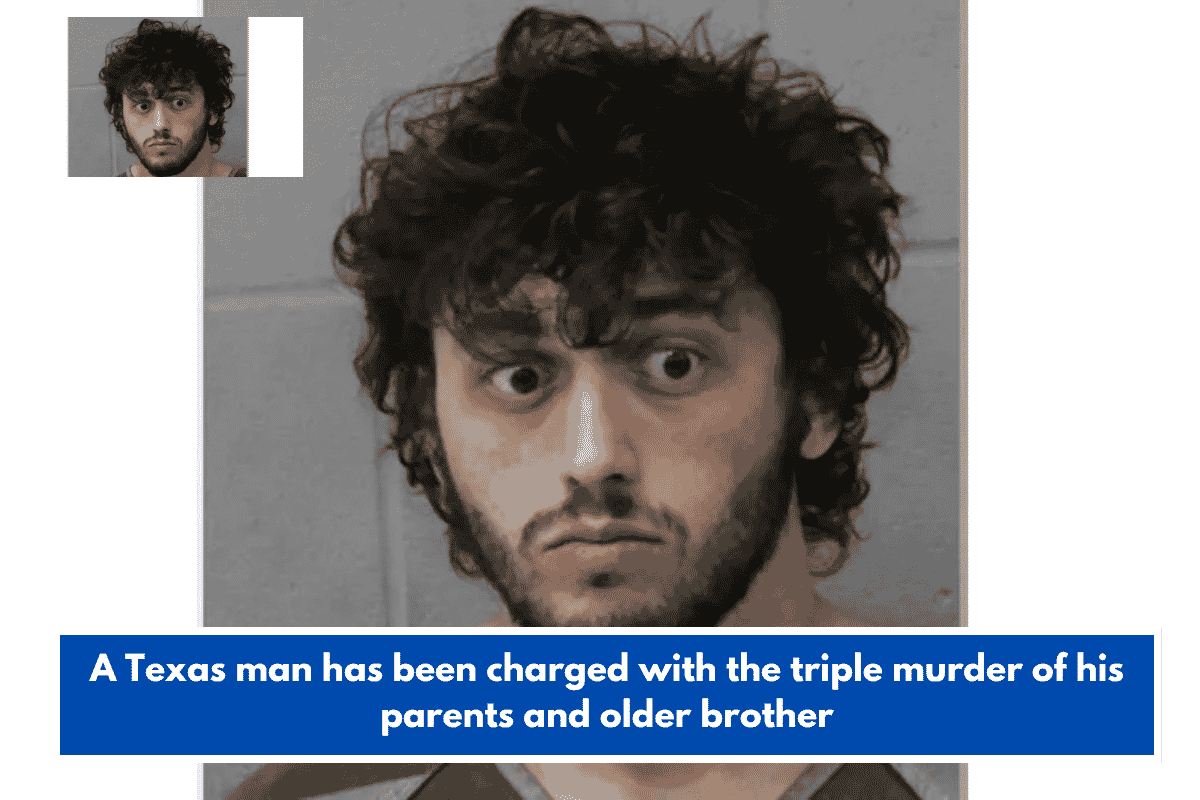 A Texas man has been charged with the triple murder of his parents and older brother