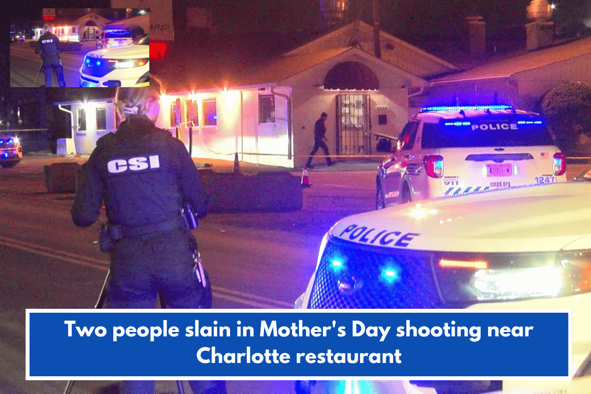 Two people slain in Mother's Day shooting near Charlotte restaurant